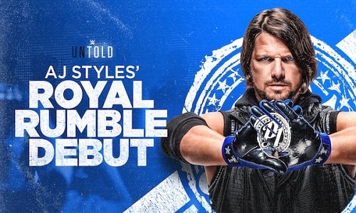 Watch WWE Untold AJ Styles Royal Rumble Debut Full Show