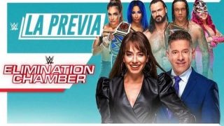 Watch WWE La Previa De Elimination Chamber 2/21/21 Full Show