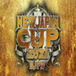 Watch NJPW NEW Japan Cup 2021 3/6/21 Full Show