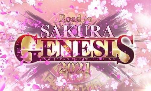 NJPW Road to Sakura Genesis 2021