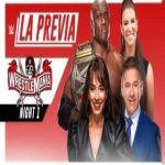 Watch LA Previa Wrestlemania 37 Dia 2 4/11/21