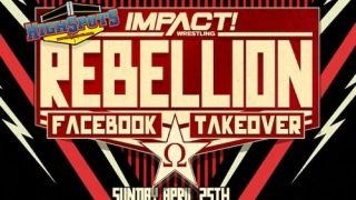 Watch iMPACT Wrestling: Rebellion 2021 4/25/21