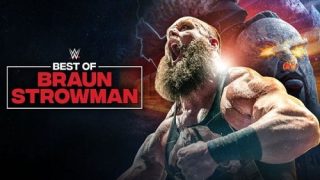 Watch WWE The Best Of WWE E79: Best of Braun Strowman