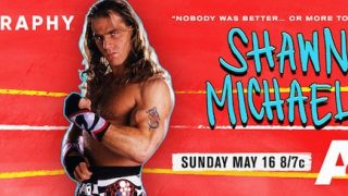 Watch A&E Biography Shawn Michaels 5/16/21