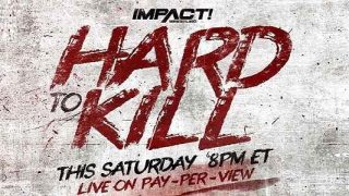 Impact Wrestling Hard To Kill 2022 1/8/2022