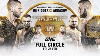 ONE Full Circle Ridder vs. Abbasov 2/25/22-25th February 2022