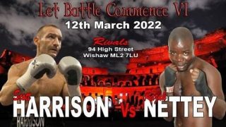 Let Battle Commence VI Harrison v Nettey 3/12/2022