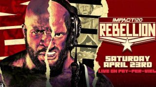 Impact Wrestling Rebellion 2022 PPV 4/23/22 – 23rd April 2022