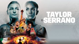 Taylor vs Serrano 4/30/22 – 30th April 2022