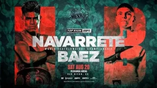 Navarrete vs. Baez 8/20/22 – 20th August 2022