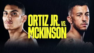 Ortiz Jr. vs. McKinson 8/6/22 – 6th August 2022