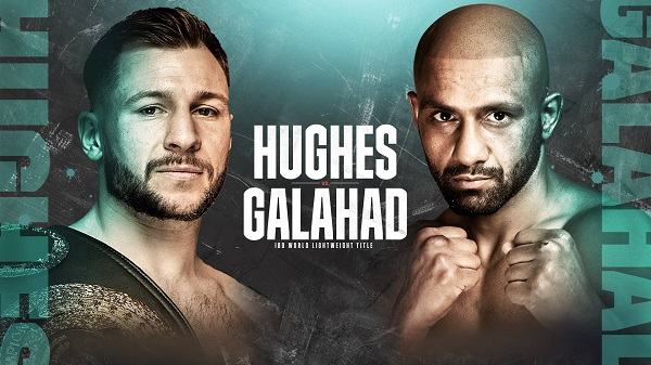 Hughes Vs Galahad Fight Night