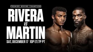 Rivera vs. Martin 12/17/22 – 17th December 2022
