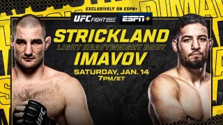 UFC Fight Night: Strickland vs. Imavov 1/14/23 – 14th January 2023