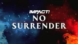 Impact Wrestling No Surrender 2023 2/24/23 – 24th February 2023