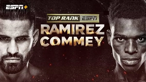 Top Rank Boxing Ramirez vs. Commey 3/25/23 – 25th March 2023