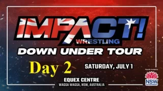 Impact Wrestling Down Under Day 2 7/1/23 – 1st July  2023