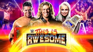 WWE This Is Awesom Most Awesome Returns 8/6/23 – 6th August 2023