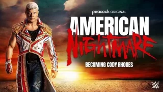 WWE The American Nightmare: Becoming Cody Rhodes Documentary 7/31/23 -31st July 2023