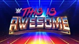 WWE This Is Awesome S3E2 Most Awesome Wrestlemania Momment