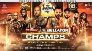 PFL Champions vs. Bellator Champions 2/24/24 – 24th February 2024