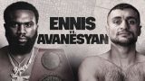 Ennis Vs Avanesyan 7/13/24 – 13th July 2024