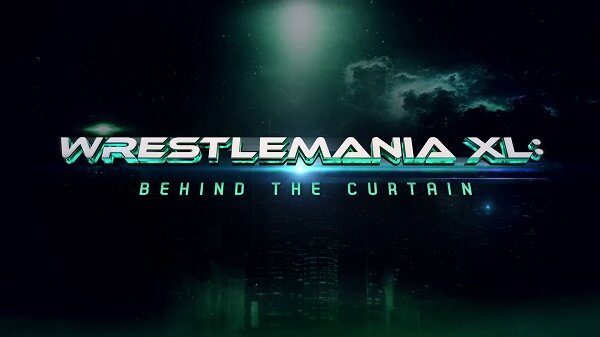 Wrestlemania XL Behind The Curtain