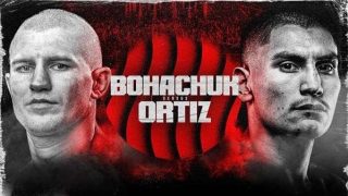 Ortiz Jr vs Bohachuk 8/10/24 – 10 August 2024 Thumbnail