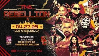TNA Rebellion PPV 2025 4/24/25 – 24th April 2025