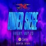 TNA Under Siege PPV 2025 5/22/25 – 22nd May 2025