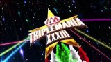 Triplemanía XXXIII 8/16/25 – 16th August 2025