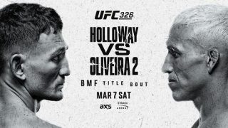 UFC 326 Holloway vs Oliveira 2 PPV Pay Per View 1/31/26 – 7th March 2026