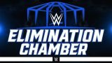 WWE Elimination Chamber PPV 2026 2/28/26 – 28th February 2026