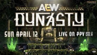 AEW Dynasty 2026 PPV 4/12/26 – 12th April 2026