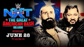 WWE NXT The Great American Bash 2026 PPV 6/28/26 – 28th June 2026