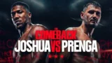 Joshua vs Prenga 7/25/26 – 25th July 2026